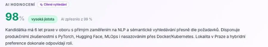 AI hodnocení shody 98 procent s vysokou jistotou a zdůvodněním: šest let praxe v NLP, PyTorch, Hugging Face, nasazení přes Docker a Kubernetes, lokalita v Praze.
